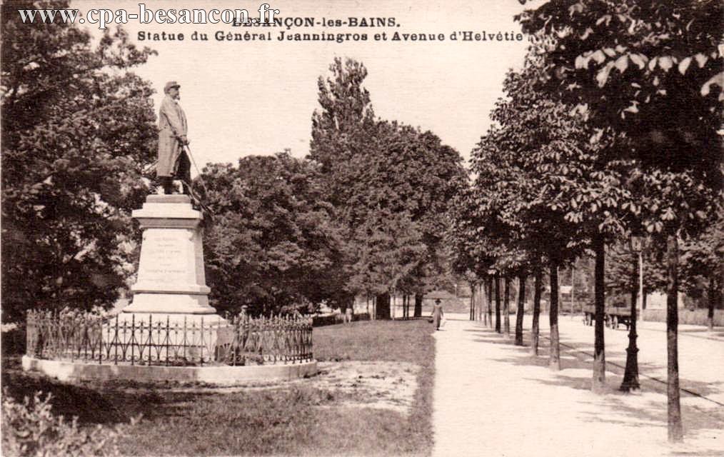 BESANÇON-les-BAINS. - Statue du Général Jeanningros et Avenue d'Helvétie